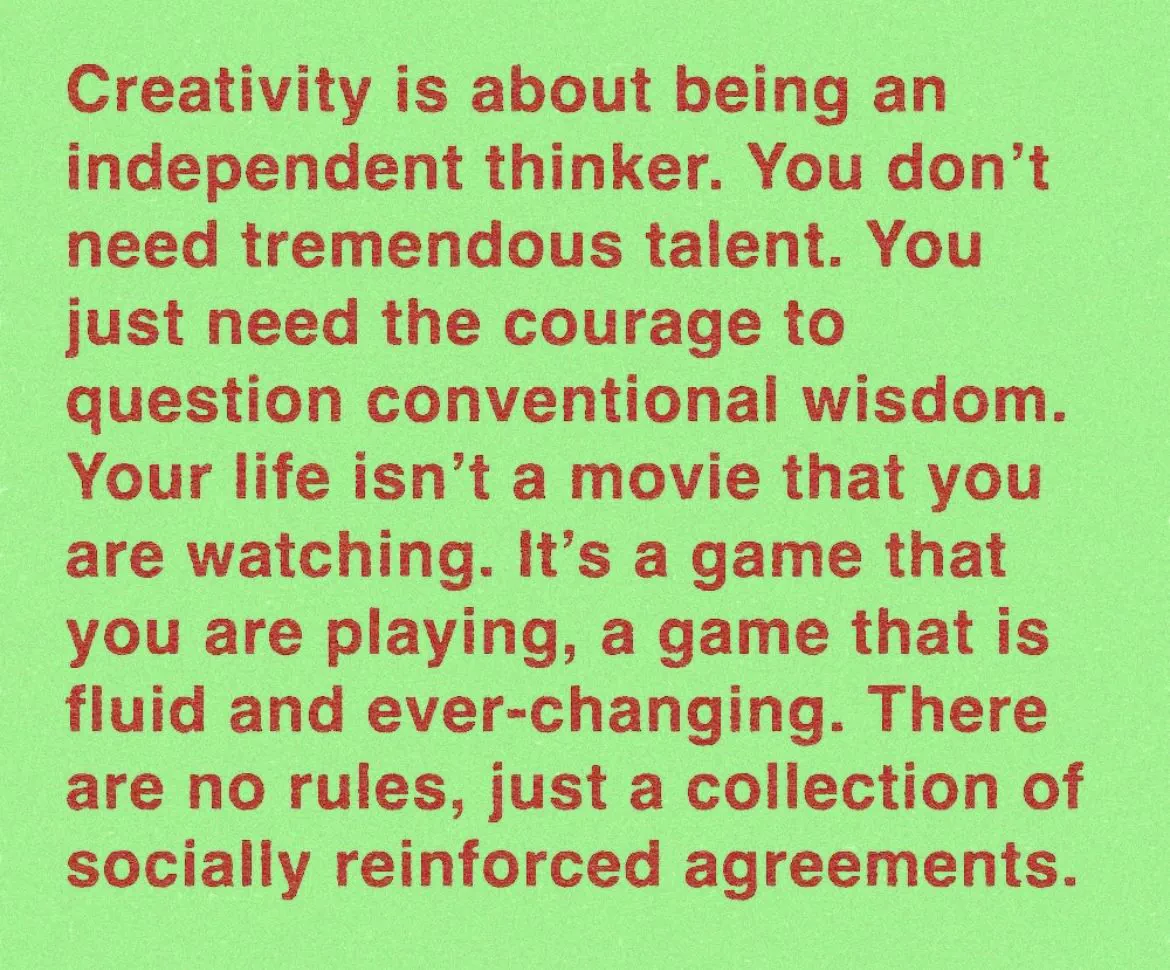 Creativity is about being an independent thinker