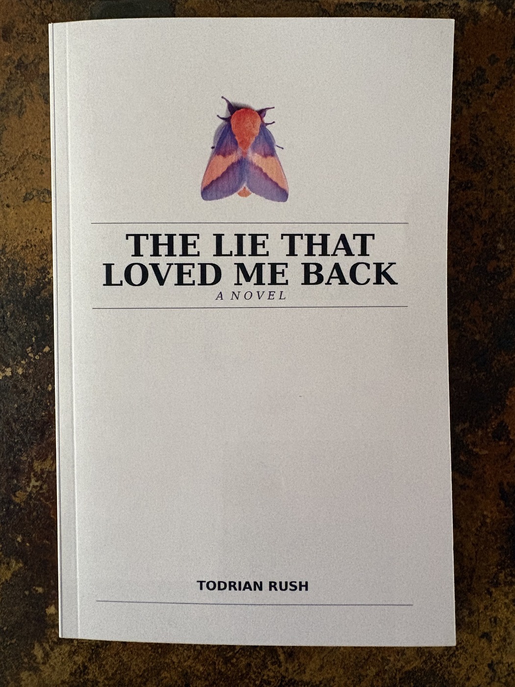 The Lie That Loved Me Back by Todrian Rush — book cover